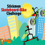Défi Skateboard-Bike Stickman